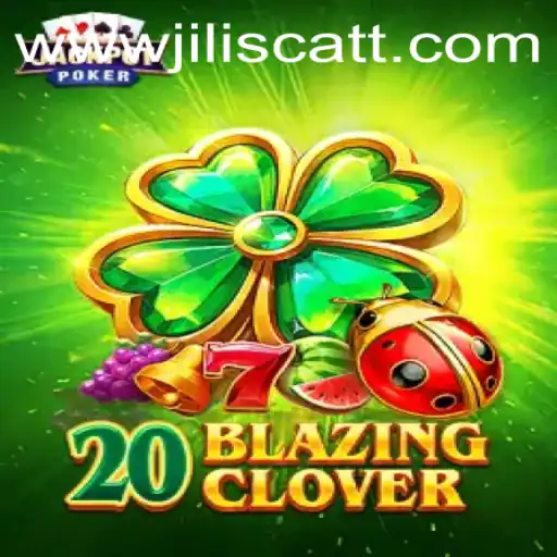 Exploring the Thrills of 20BlazingClover: A JILISCATT Adventure
