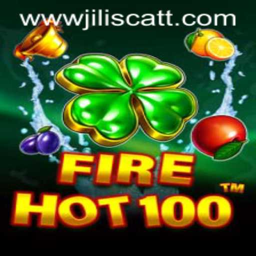 FireHot100: The Ultimate Gaming Experience with JILISCATT
